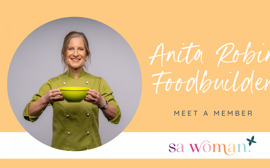 Meet a Member: Anita Robin ~ Foodbuilder