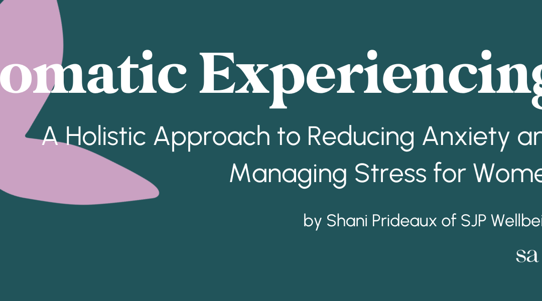 A Holistic Approach to Reducing Anxiety and Managing Stress for Women